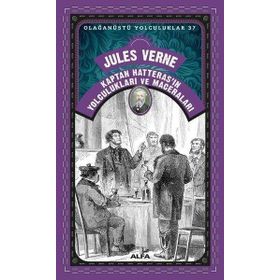 Olağanüstü Yolculuklar 37 - Kaptan Hatteras'ın Yolculukları ve Maceraları - Jules Verne