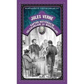 Olağanüstü Yolculuklar 37 - Kaptan Hatteras'ın Yolculukları ve Maceraları - Jules Verne