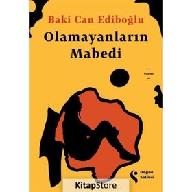 Olamayanların Mabedi - Baki Can Ediboğlu