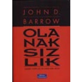 OLANAKSIZLIK BILIMIN SINIRLARI VE SINIRLARIN BILIMI - JOHN D. BARROW