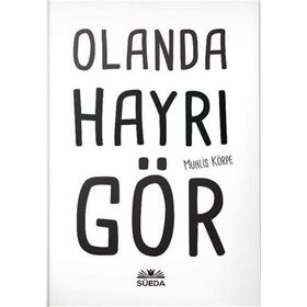 Olanda Hayrı Gör - Muhlis Körpe