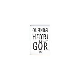 Olanda Hayrı Gör - Muhlis Körpe