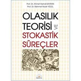 Olasılık Teorisi ve Stokastik Süreçler - Ahmet Hamdi Kayran Prof. Dr. Mehmet Nadir Yücel Mehmet Nadir Yücel