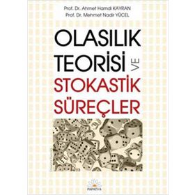 Olasılık Teorisi ve Stokastik Süreçler - Ahmet Hamdi Kayran Prof. Dr. Mehmet Nadir Yücel Mehmet Nadir Yücel