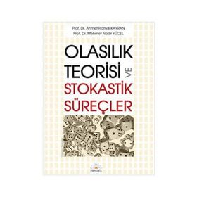 Olasılık Teorisi ve Stokastik Süreçler - Ahmet Hamdi Kayran Prof. Dr. Mehmet Nadir Yücel Mehmet Nadir Yücel