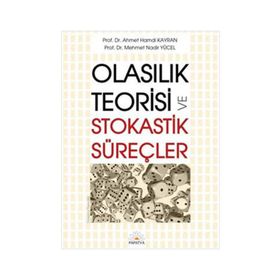 Olasılık Teorisi ve Stokastik Süreçler - Ahmet Hamdi Kayran Prof. Dr. Mehmet Nadir Yücel Mehmet Nadir Yücel