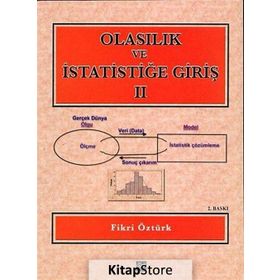OLASILIK VE İSTATISTIĞE GIRIŞ - 2 DERS NOTLARI - FIKRI ÖZTÜRK
