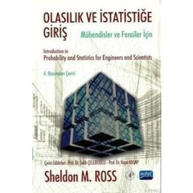 Olasılık ve İstatistiğe Giriş Mühendisler ve Fenciler İçin - Sheldon M. Ross; Salih Çelebioğlu; Reşat Kasap