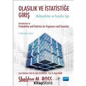 Olasılık ve İstatistiğe Giriş Mühendisler ve Fenciler İçin - Sheldon M. Ross; Salih Çelebioğlu; Reşat Kasap