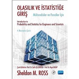 Olasılık ve İstatistiğe Giriş Mühendisler ve Fenciler İçin - Sheldon M. Ross; Salih Çelebioğlu; Reşat Kasap