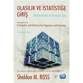 Olasılık ve İstatistiğe Giriş Mühendisler ve Fenciler İçin - Sheldon M. Ross; Salih Çelebioğlu; Reşat Kasap