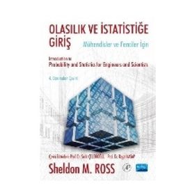 OLASILIK VE İSTATISTIĞE GIRIŞ - MÜHENDISLER VE FENCILER İÇIN - SHELDON M. ROSS