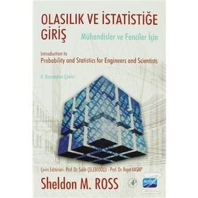 OLASILIK VE İSTATISTIĞE GIRIŞ - MÜHENDISLER VE FENCILER İÇIN - SHELDON M. ROSS