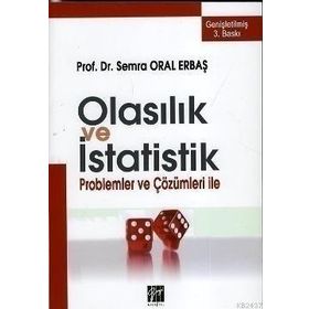 Olasılık ve İstatistik Problemler ve Çözümleri ile - Semra Oral Erbaş