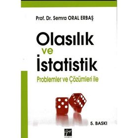 Olasılık ve İstatistik Problemler ve Çözümleri ile - Semra Oral Erbaş