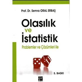 Olasılık ve İstatistik Problemler ve Çözümleri ile - Semra Oral Erbaş