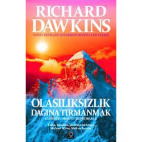 OLASILIKSIZLIK DAĞINA TIRMANMAK - RICHARD DAWKINS
