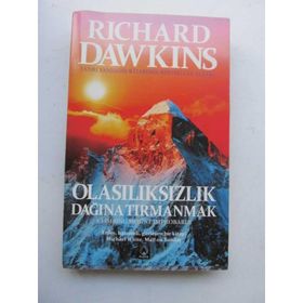 OLASILIKSIZLIK DAĞINA TIRMANMAK - RICHARD DAWKINS