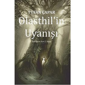 Olasthil’in Uyanışı - Tufan Çapar