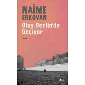 Olay Berlin’de Geçiyor - Naime Erkovan