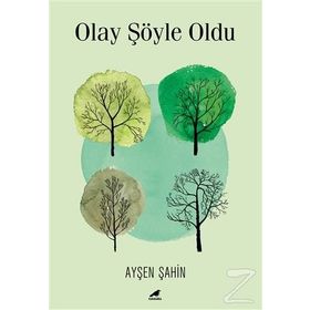 Olay Şöyle Oldu - Ayşen Şahin