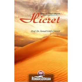 OLAY VE ÖLÇÜ OLARAK HICRET - İSMAİL LÜTFİ ÇAKAN