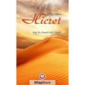 OLAY VE ÖLÇÜ OLARAK HICRET - İSMAİL LÜTFİ ÇAKAN