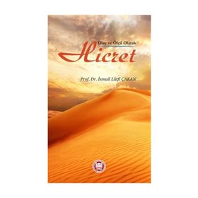 OLAY VE ÖLÇÜ OLARAK HICRET - İSMAİL LÜTFİ ÇAKAN
