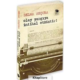 OLAY YARGIYA İNTİKAL ETMİŞTİR! - BELMA AKÇURA