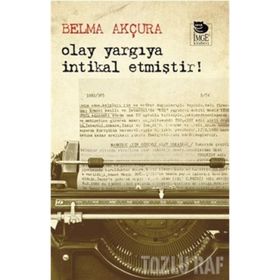 OLAY YARGIYA İNTİKAL ETMİŞTİR! - BELMA AKÇURA