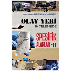 Olay Yeri İncelemede Spesifik Alanlar II Nobel Akademik Yayıncılık