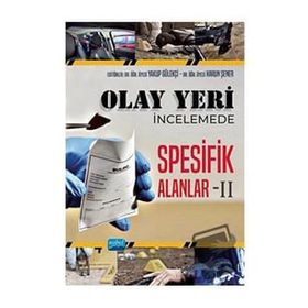Olay Yeri İncelemede Spesifik Alanlar II Nobel Akademik Yayıncılık