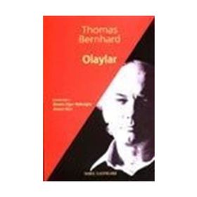 OLAYLAR - THOMAS BERNHARD