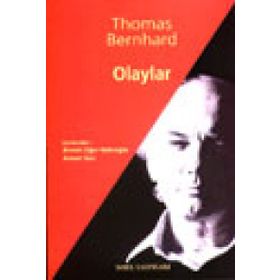OLAYLAR - THOMAS BERNHARD