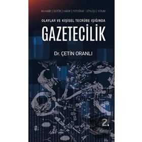 Olaylar ve Kişisel Tecrübe Işığında Gazetecilik - Çetin Oranlı