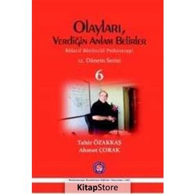 Olayları, Verdiğin Anlam Belirler - Tahir Özakkaş Ahmet Çorak