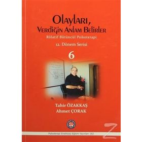 Olayları, Verdiğin Anlam Belirler - Tahir Özakkaş Ahmet Çorak