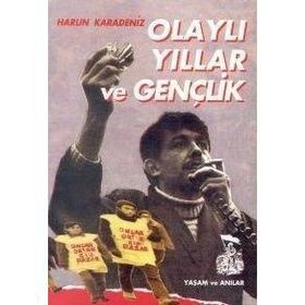 OLAYLI YILLAR VE GENÇLİK - HARUN KARADENIZ