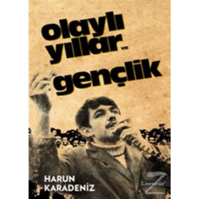 OLAYLI YILLAR VE GENÇLİK - HARUN KARADENIZ