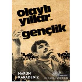 OLAYLI YILLAR VE GENÇLİK - HARUN KARADENIZ