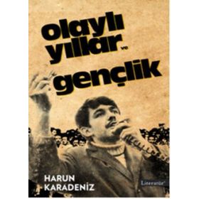 OLAYLI YILLAR VE GENÇLİK - HARUN KARADENIZ