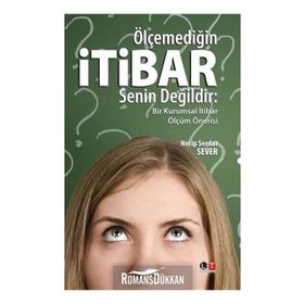 Ölçemediğin İtibar Senin Değildir - Necip Serdar Sever