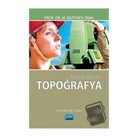 Ölçme Bilgisi Topoğrafya M. Mustafa Önal