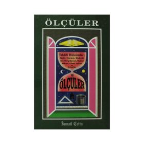 ÖLÇÜLER TEKLIFI HÜKÜMLER: HELAL, HARAM, MEKRUH, ALIŞ-VERİŞ, SIYASET, HUDUD AHKAM, CIHAD,HUKUK VE İKTİSAD'DA - İSMAİL ÇETİN