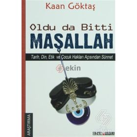OLDU DA BITTI MAŞALLAH TARIH, DIN, ETIK VE ÇOCUK HAKLARI AÇISINDAN SÜNNET - KAAN GÖKTAŞÜNERHÜNER