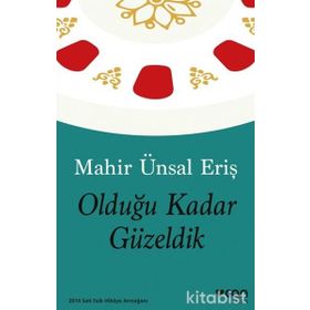 OLDUĞU KADAR GÜZELDIK - MAHIR ÜNSAL ERIŞ
