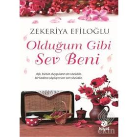 Olduğum Gibi Sev Beni - Zekeriya Efiloğlu