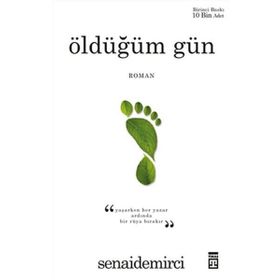 ÖLDÜĞÜM GÜN - SENAI DEMIRCI