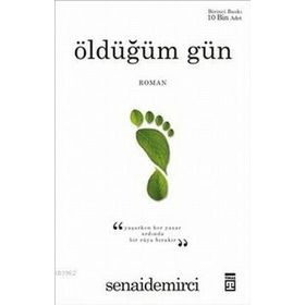 ÖLDÜĞÜM GÜN - SENAI DEMIRCI