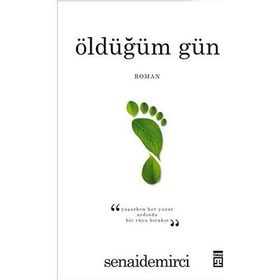 ÖLDÜĞÜM GÜN - SENAI DEMIRCI